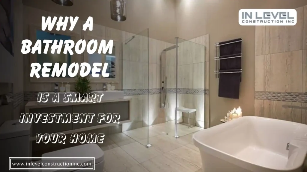 Why a Bathroom Remodel